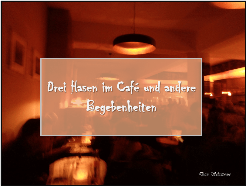 Drei Hasen im Café